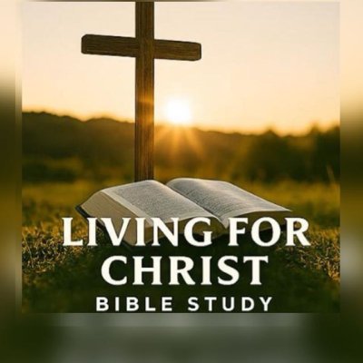 Living for Christ Bible Study
